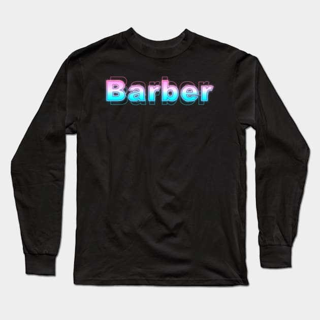 Barber Long Sleeve T-Shirt by Sanzida Design